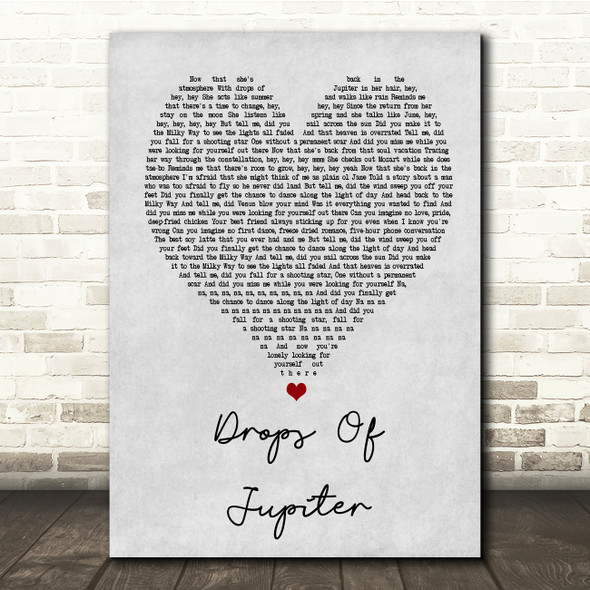 Train Drops Of Jupiter Grey Heart Song Lyric Quote Print