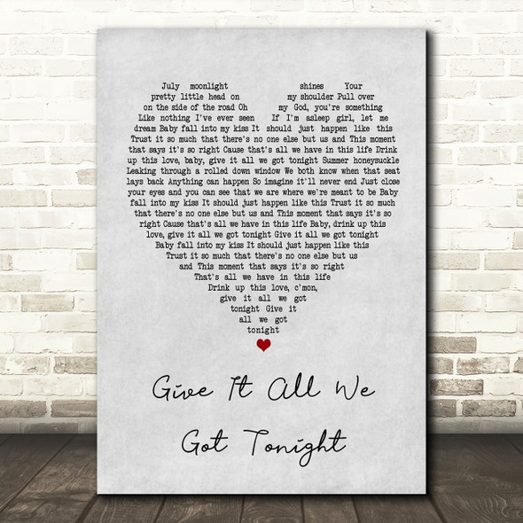 George Strait Give It All We Got Tonight Grey Heart Quote Song Lyric Print