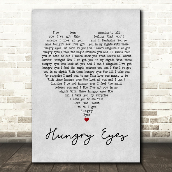 Patrick Swayze Hungry Eyes Grey Heart Quote Song Lyric Print