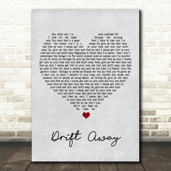 Dobie Gray Drift Away Grey Heart Song Lyric Print