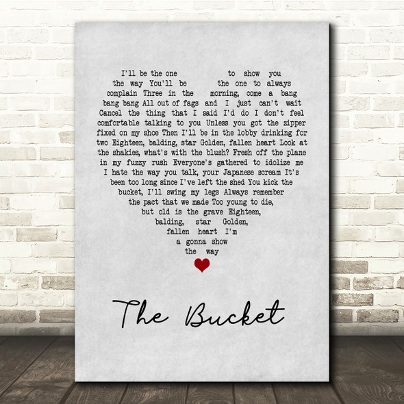 Kings Of Leon The Bucket Grey Heart Song Lyric Print