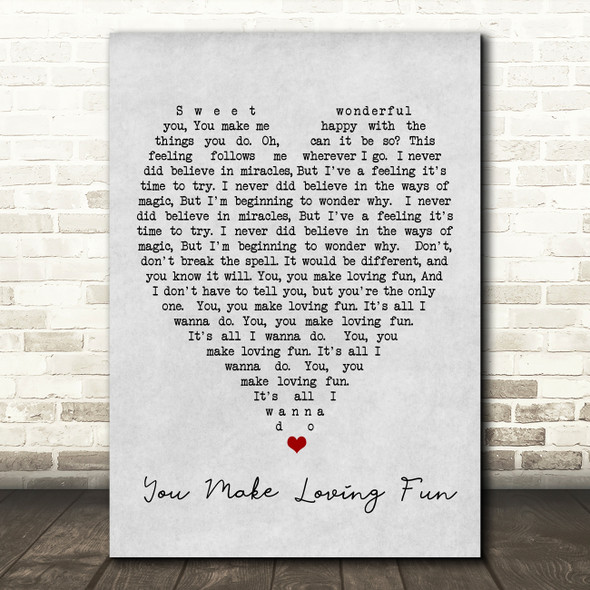 You Make Loving Fun Fleetwood Mac Grey Heart Song Lyric Quote Print