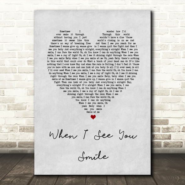 Bad English When I See You Smile Grey Heart Song Lyric Quote Print
