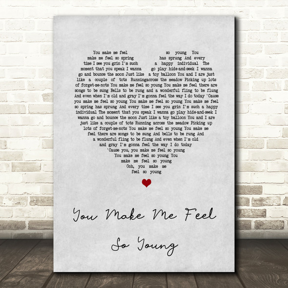 Frank Sinatra You Make Me Feel So Young Grey Heart Song Lyric Quote Print