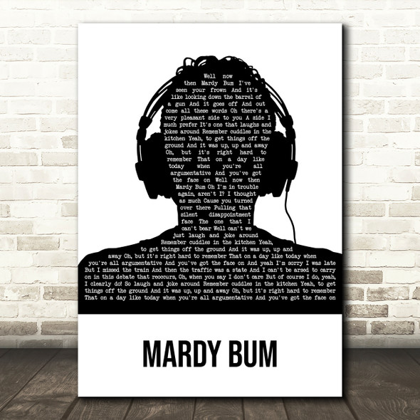 Arctic Monkeys Mardy Bum Black & White Man Headphones Song Lyric Wall Art Print