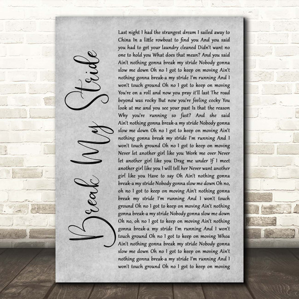 Matthew Wilder Break My Stride Grey Rustic Script Song Lyric Print