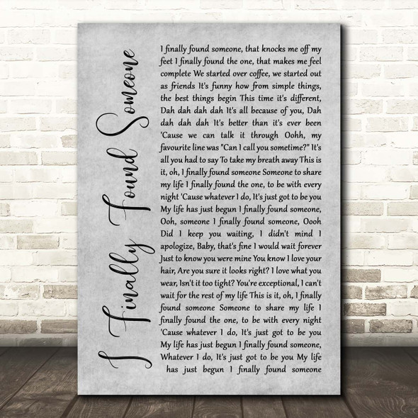 Barbra Streisand ft Bryan Adams I Finally Found Someone Grey Rustic Script Song Lyric Print