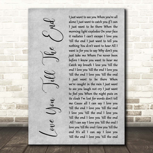 The Pogues Love You 'Till The End Grey Rustic Script Song Lyric Print