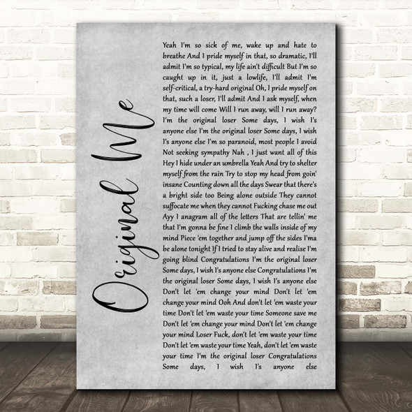 YUNGBLUD Original Me Grey Rustic Script Song Lyric Print