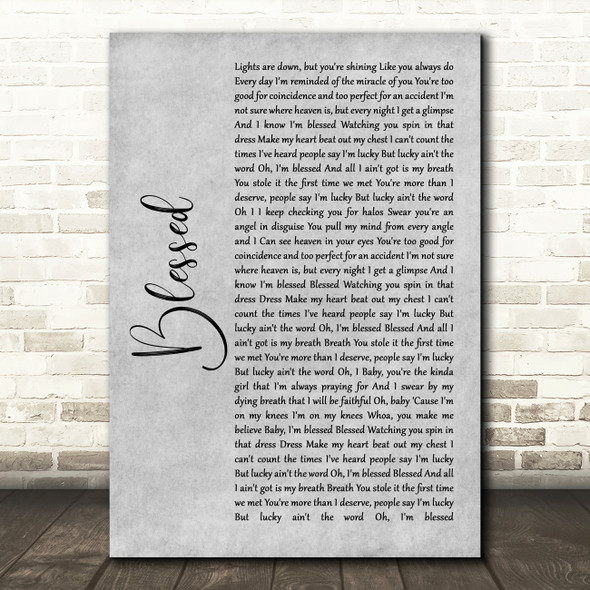 Thomas Rhett Blessed Grey Rustic Script Song Lyric Wall Art Print