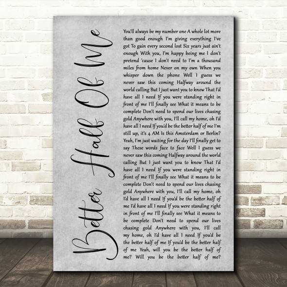 Tom Walker Better Half Of Me Grey Rustic Script Song Lyric Wall Art Print
