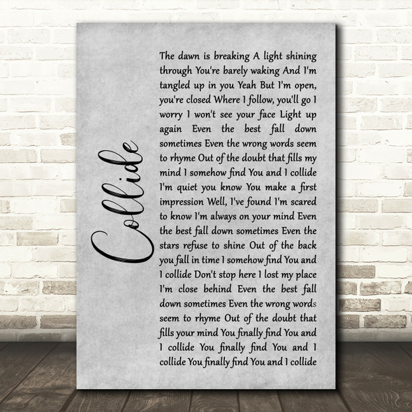 Howie Day Collide Grey Rustic Script Song Lyric Wall Art Print