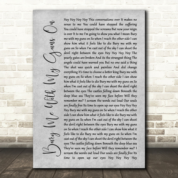 Bobaflex Bury Me With My Guns On Grey Rustic Script Song Lyric Quote Music Print