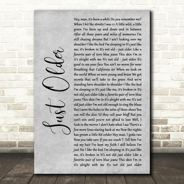 Bon Jovi Just Older Grey Rustic Script Song Lyric Quote Music Print