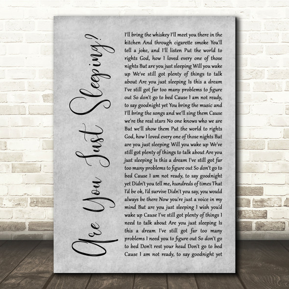 Sheridan Smith Are You Just Sleeping Grey Rustic Script Song Lyric Quote Music Print