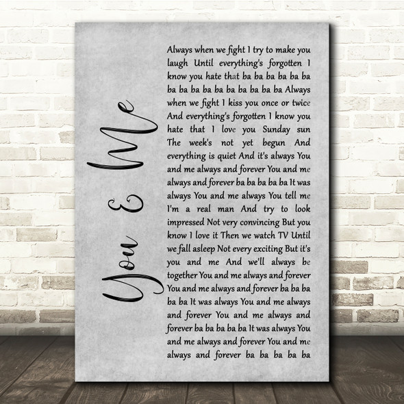 The Wannadies You & Me Grey Rustic Script Song Lyric Quote Music Print