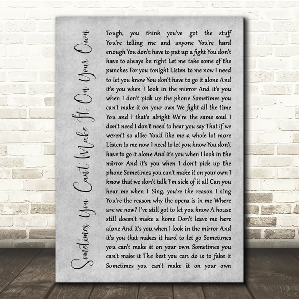 U2 Sometimes You Can't Make It On Your Own Grey Rustic Script Song Lyric Quote Music Print