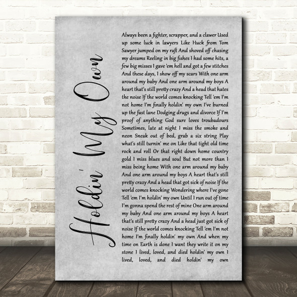 Eric Church Holdin' My Own Rustic Script Grey Song Lyric Quote Print