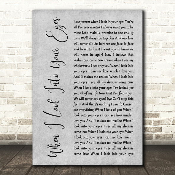 Firehouse When I Look Into Your Eyes Rustic Script Grey Song Lyric Quote Print