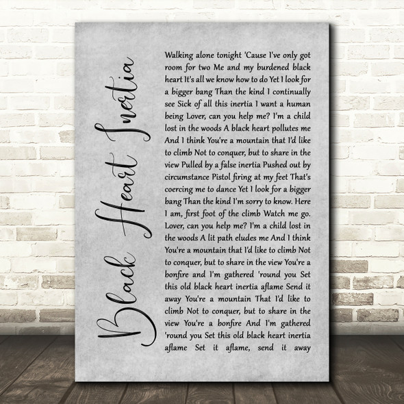 Incubus Black Heart Inertia Rustic Script Grey Song Lyric Quote Print