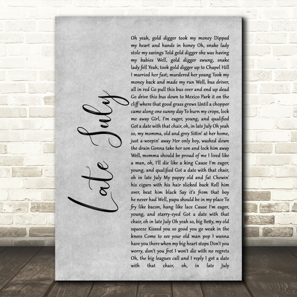 Shakey Graves Late July Rustic Script Grey Song Lyric Quote Print