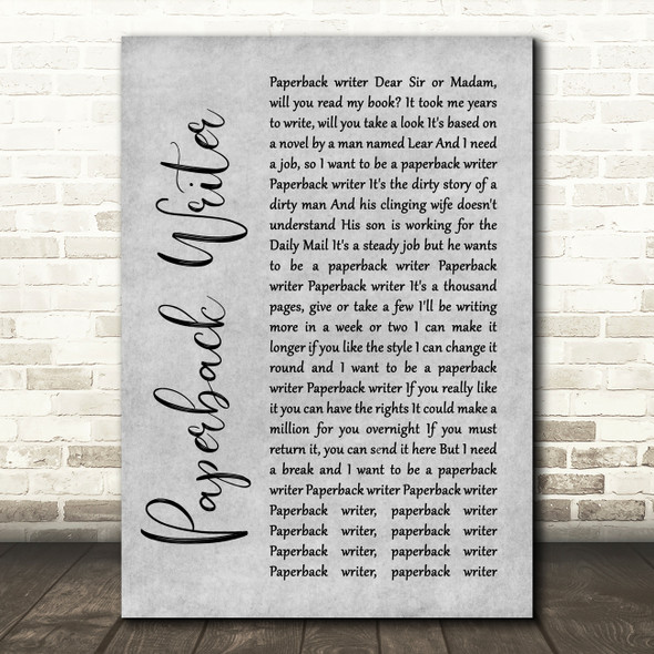 The Beatles Paperback Writer Rustic Script Grey Song Lyric Quote Print