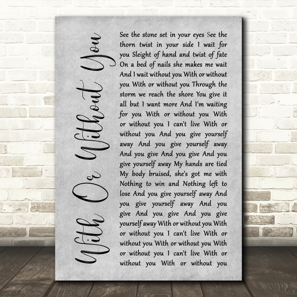 U2 With Or Without You Rustic Script Grey Song Lyric Quote Print