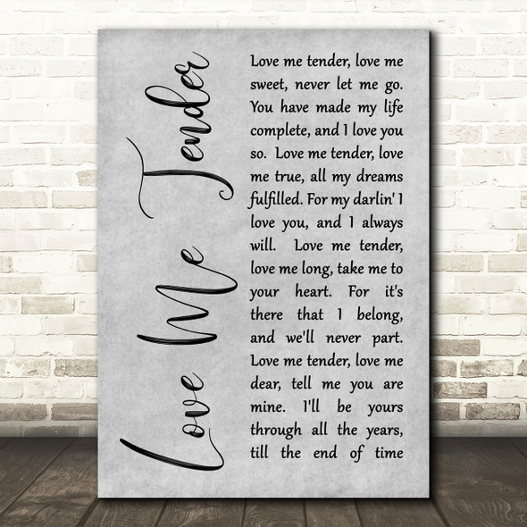 Elvis Presley Love Me Tender Rustic Script Grey Song Lyric Quote Print