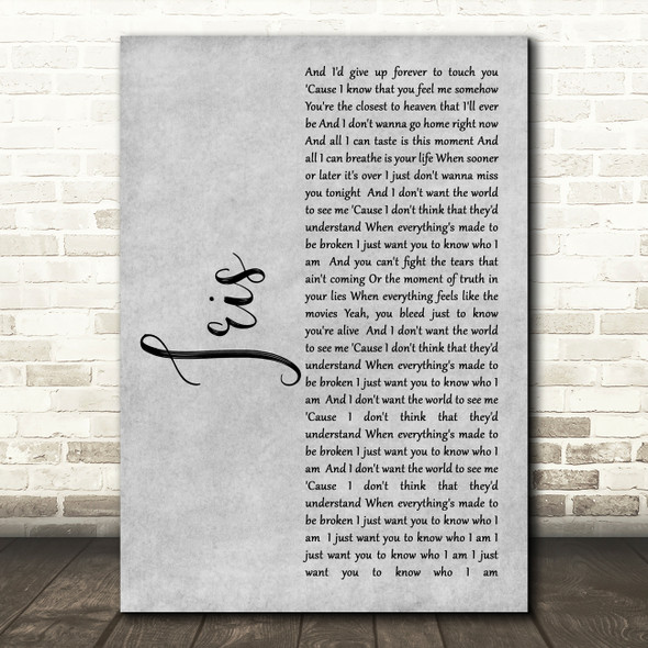 Goo Goo Dolls Iris Rustic Script Grey Song Lyric Quote Print