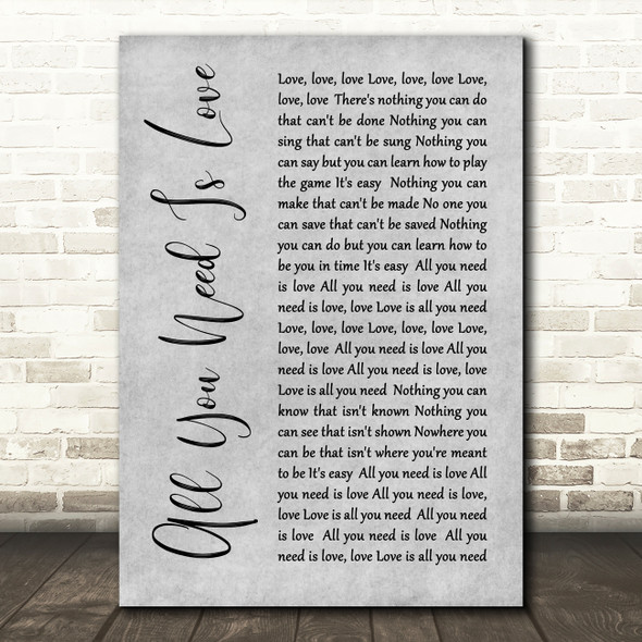 The Beatles All You Need Is Love Rustic Script Grey Song Lyric Quote Print