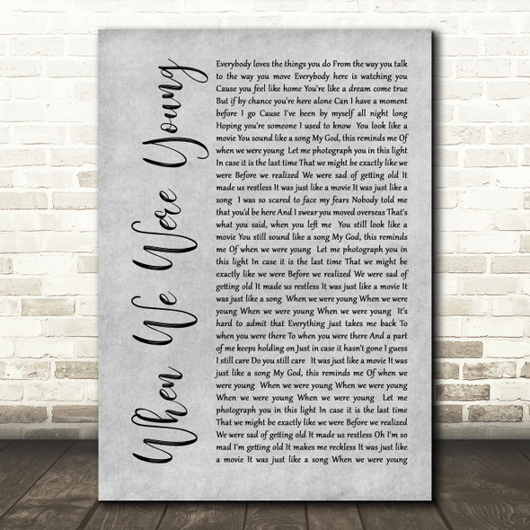 Adele When We Were Young Rustic Script Grey Song Lyric Quote Print
