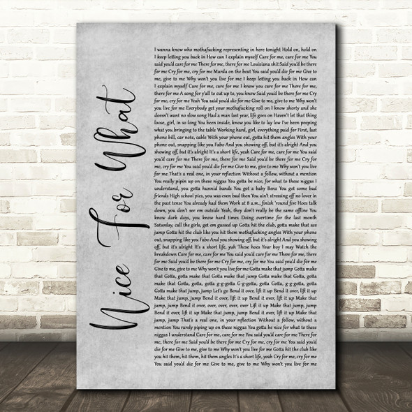 Drake Nice For What Rustic Script Grey Song Lyric Quote Print