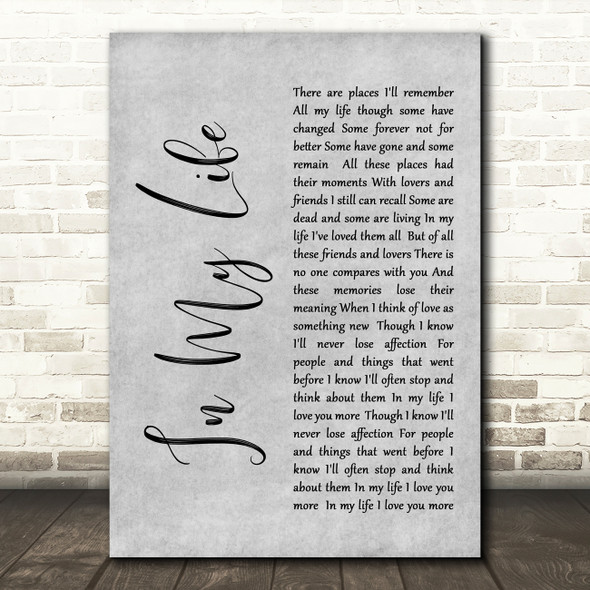 The Beatles Life In My Life Rustic Script Grey Song Lyric Quote Print