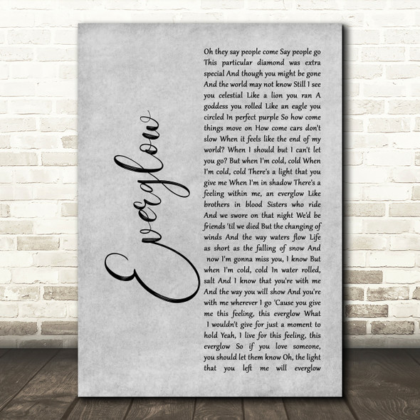 Coldplay Everglow Rustic Script Grey Song Lyric Print