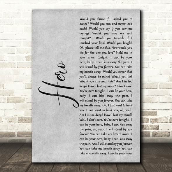 Enrique Iglesias Hero Rustic Script Grey Song Lyric Quote Print