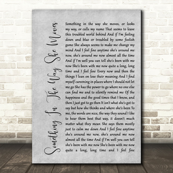 James Taylor Something In The Way She Moves Rustic Script Grey Song Lyric Print