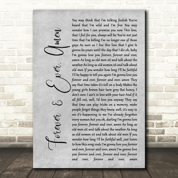 Randy Travis Forever & Ever, Amen Rustic Script Grey Song Lyric Quote Print