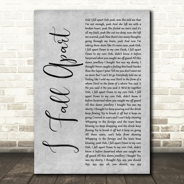Post Malone I Fall Apart Grey Rustic Script Song Lyric Print
