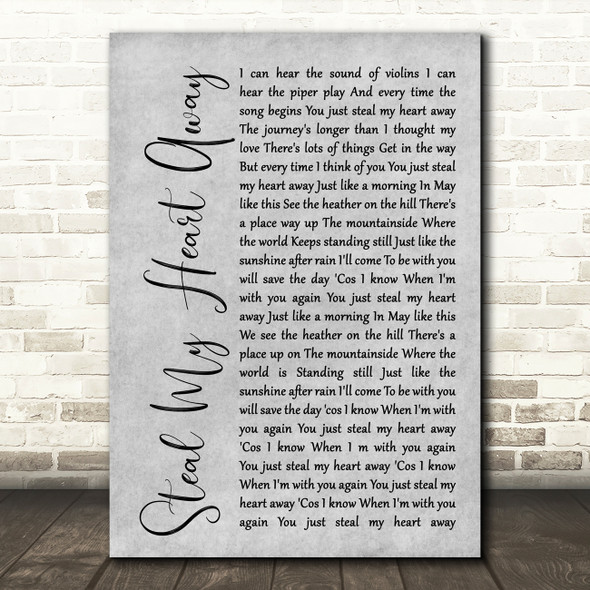 Van Morrison Steal My Heart Away Rustic Script Grey Song Lyric Quote Print