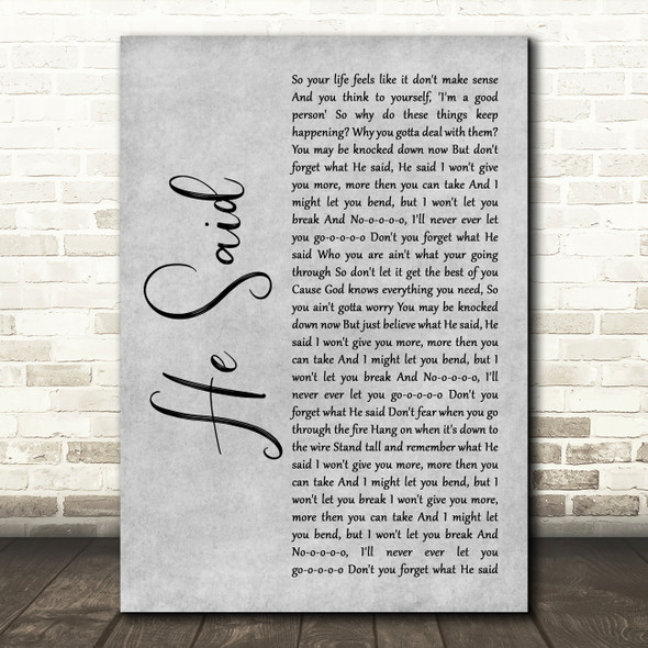 Group 1 Crew He Said Grey Rustic Script Song Lyric Music Art Print