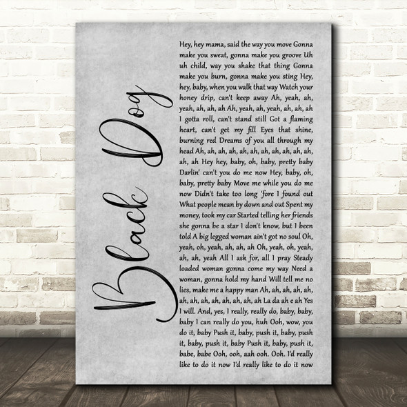 Led Zeppelin Black Dog Grey Rustic Script Song Lyric Music Art Print