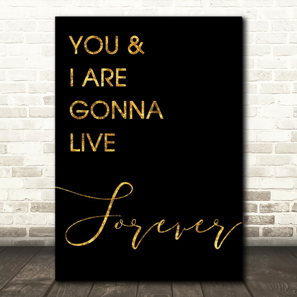 Black & Gold Live Forever Oasis Song Lyric Quote Print