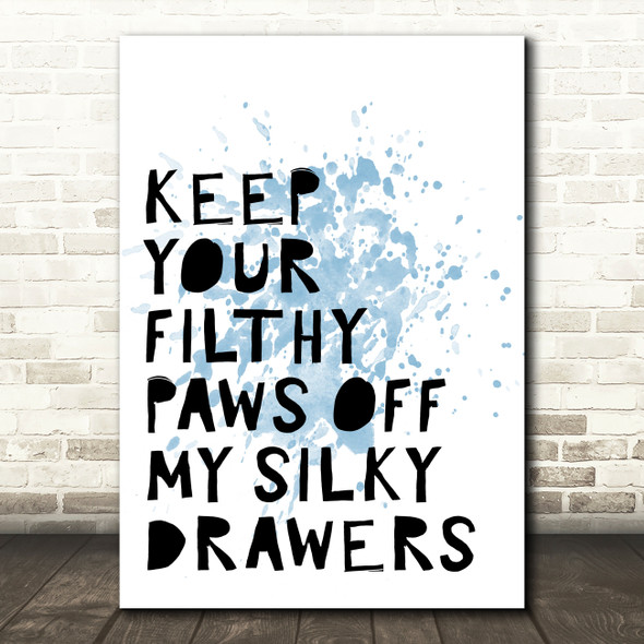 Blue Grease Keep Your Filthy Paws Song Lyric Quote Print