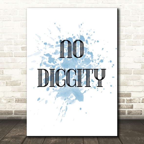 Blue No Diggity Song Lyric Quote Print