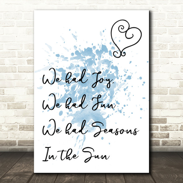 Blue Seasons In The Sun Song Lyric Quote Print