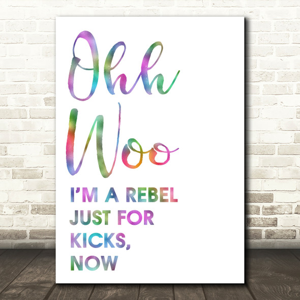 Rainbow Ooh Woo Rebel Just For Kicks Now Song Lyric Quote Print
