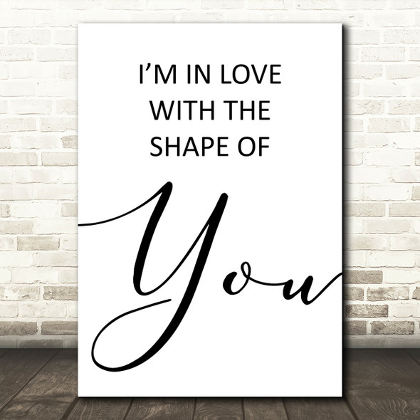 Shape Of You Ed Sheeran Song Lyric Quote Print