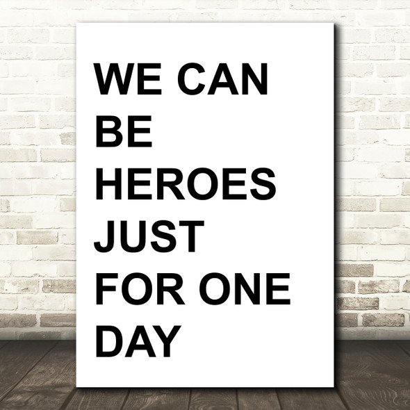 David Bowie Heroes Song Lyric Quote Print