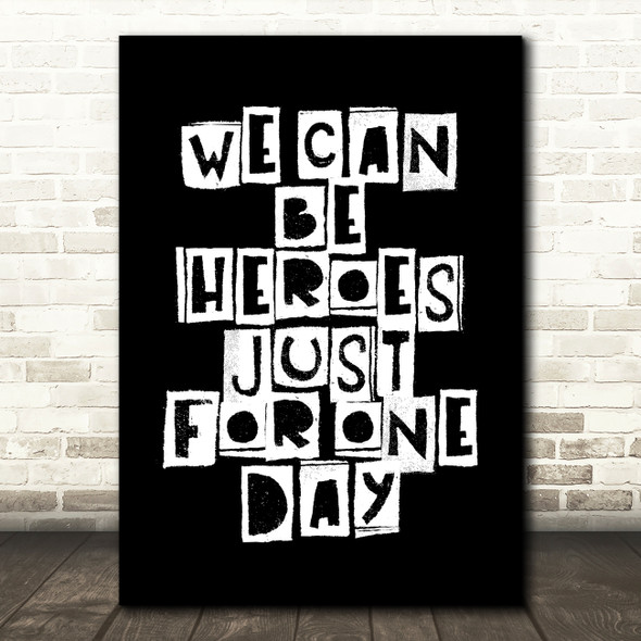 Black Heroes David Bowie Song Lyric Quote Print