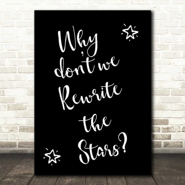Black The Greatest Showman Rewrite The Stars Song Lyric Quote Print